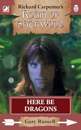 Here Be Dragons: from Richard Carpenter's Robin of Sherwood
