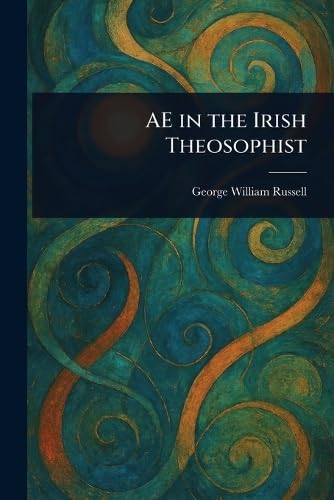 AE in the Irish Theosophist von Anson Street Press