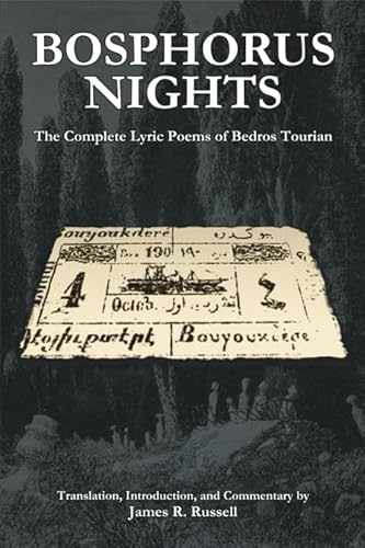 Bosphorus Nights: The Complete Lyric Poems of Bedros Tourian (Harvard Armenian Texts And Studies, Band 10) von Random House Books for Young Readers