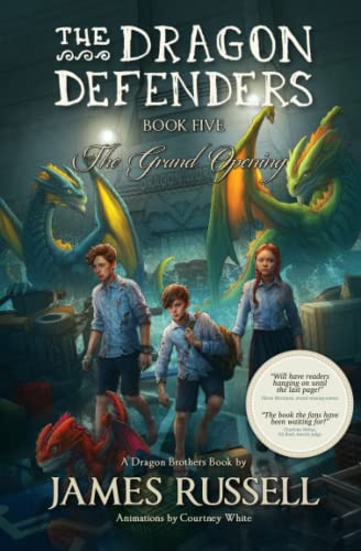 The Dragon Defenders - Book Five: The Grand Opening (The Dragon Defenders: the runaway phenomenon middle grade series for kids aged 8-12, Band 5) The Dragon Defenders - Book Five: The Grand Opening (The Dragon Defenders: the runaway phenomenon middle grade series for kids aged 8-12, Band 5)
