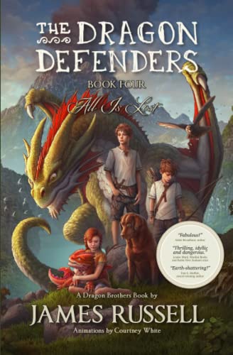 The Dragon Defenders – Book Four: All Is Lost (The Dragon Defenders: the runaway phenomenon middle grade series for kids aged 8-12, Band 4)