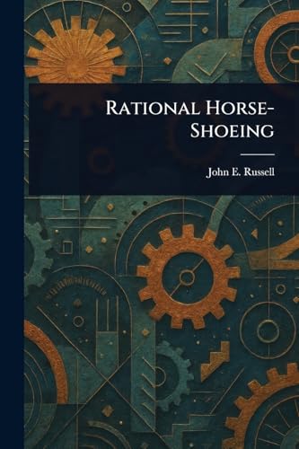 Rational Horse-Shoeing von Anson Street Press