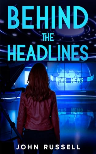 Behind the Headlines (Centerville Series, Band 1) von HojoPress Publishing