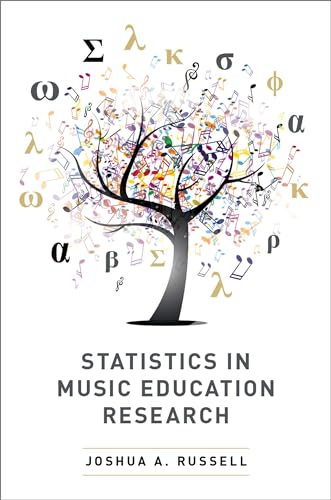 Statistics in Music Education Research: A Reference for Researchers, Teachers, and Students von OUP USA
