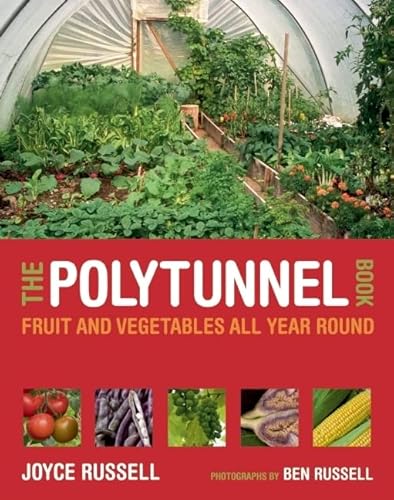 Polytunnel Book: Fruit and Vegetables All Year Round