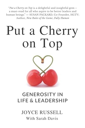 Put a Cherry on Top: Generosity in Life & Leadership