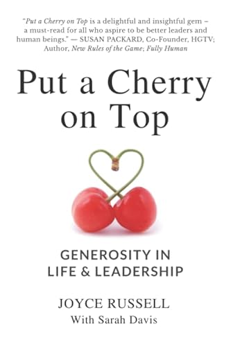 Put a Cherry on Top: Generosity in Life & Leadership