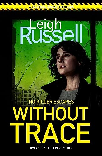 Without Trace: An utterly gripping detective crime thriller with an unexpected twist (DI Steel: 20) (DI Geraldine Steel, 20) von No Exit Press