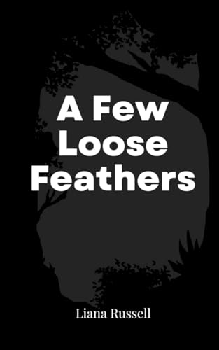 A Few Loose Feathers von Libresco Feeds Private Limited