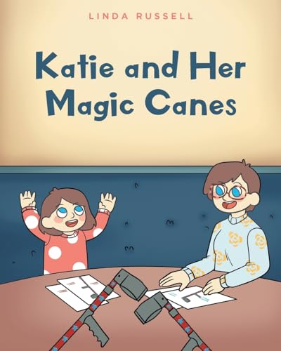 Katie and Her Magic Canes von Fulton Books