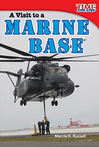 A Visit to a Marine Base: Informational Text (Time for Kids Nonfiction Readers)