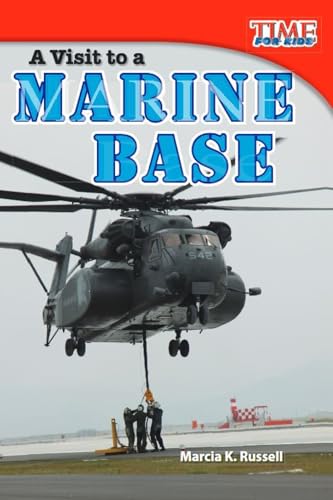 A Visit to a Marine Base: Informational Text (Time for Kids Nonfiction Readers)