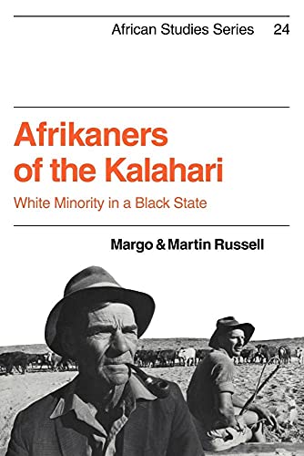 Afrikaners of the Kalahari: White Minority in a Black State (African Studies, 24, Band 24) von Cambridge University Press