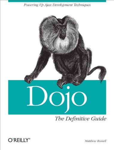 Dojo: The Definitive Guide von O'Reilly Media