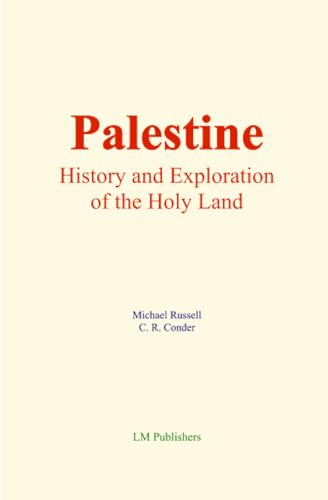 Palestine: History and Exploration of the Holy Land Palestine: History and Exploration of the Holy Land von LM Publishers