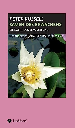 SAMEN DES ERWACHENS: DIE NATUR DES BEWUSSTSEINS