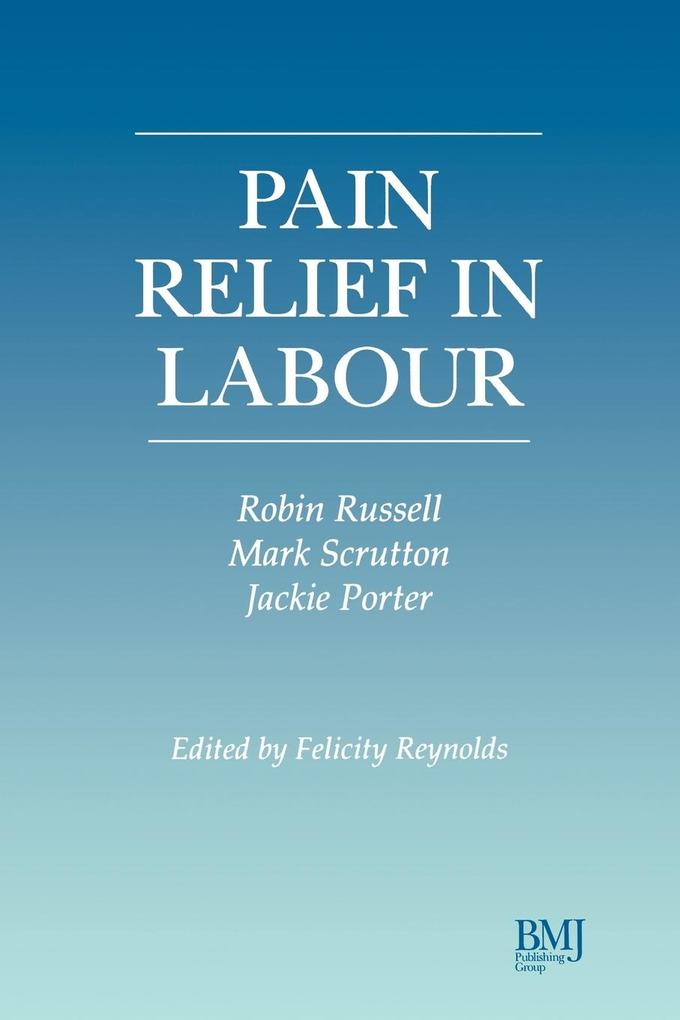 Pain Relief Labour von John Wiley & Sons