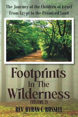 Footprints in the Wilderness (Volume 2): The Journey of the Children of Israel From Egypt to the Promised Land von Kravitz and Sons LLC