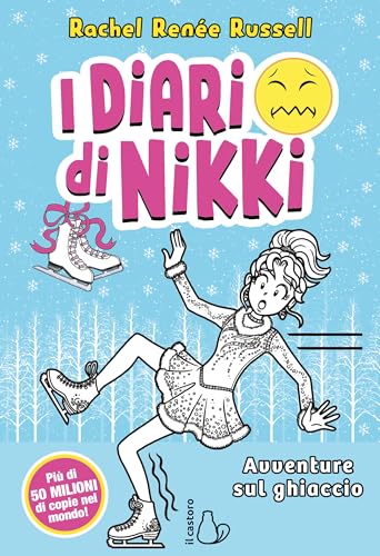 Avventure sul ghiaccio. I diari di Nikki (Il Castoro bambini) von Il Castoro