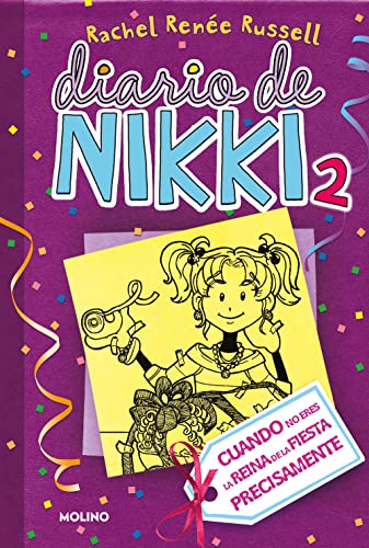 Cuando No Eres la Reina de la Fiesta Precisamente (Colección Diario de Nikki, Band 2) von Molino