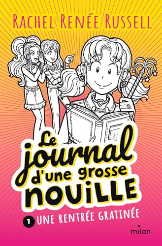 Le journal d'une grosse nouille, Tome 01: Une rentrée gratinée