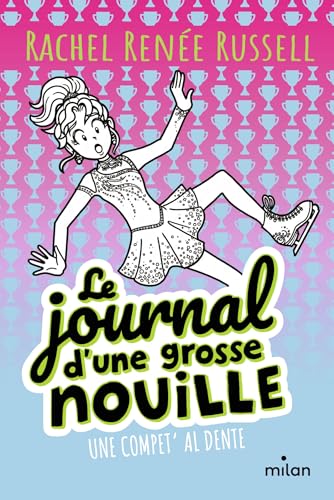 Le journal d'une grosse nouille, Tome 04: Une compet' al dente (poche) von MILAN