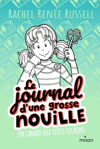 Le journal d'une grosse nouille, Tome 05: Un canard aux petits oignons (poche) von MILAN