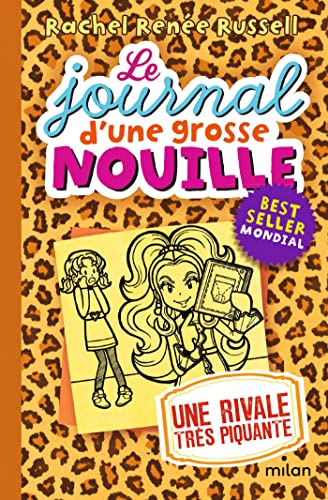 Le journal d'une grosse nouille, Tome 09: Une rivale très piquante (poche)
