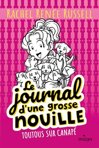 Le journal d'une grosse nouille, Tome 10: Toutous sur canapé (poche) von MILAN