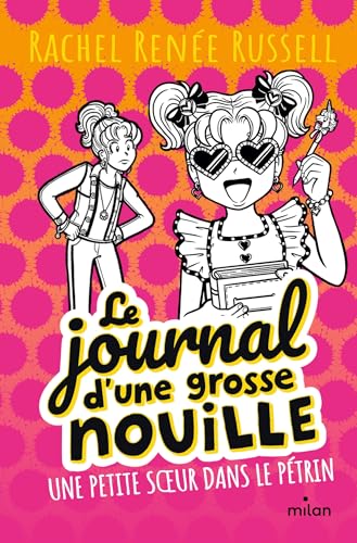 Le journal d'une grosse nouille, Tome 16: Une petite soeur dans le pétrin Le journal d'une grosse nouille, Tome 16: Une petite soeur dans le pétrin von MILAN
