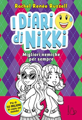 Migliori nemiche per sempre. I diari di Nikki (Il Castoro bambini) von Il Castoro
