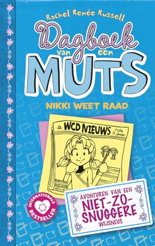 Nikki weet raad: avonturen van een niet-zo-snuggere wijsneus (Dagboek van een muts, 5)