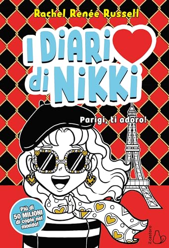 Parigi, ti adoro. I diari di Nikki (Il Castoro bambini) von Il Castoro