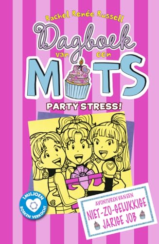 Partystress!: Avonturen van een niet-zo-gelukkige jarige job (Dagboek van een muts, 13)