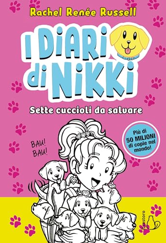 Sette cuccioli da salvare. I diari di Nikki (Il Castoro bambini) von Il Castoro