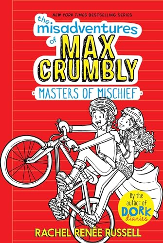 The Misadventures of Max Crumbly 3: Masters of Mischief (Volume 3)