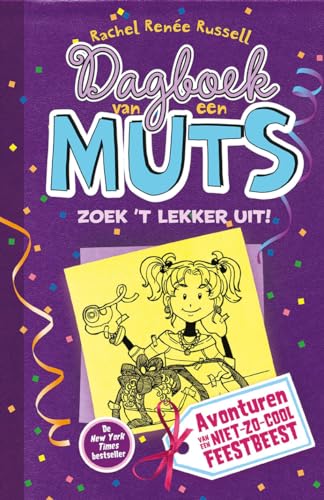 Zoek 't lekker uit!: avonturen van een niet-zo-cool feestbeest (Dagboek van een muts, 2) von de Fontein Jeugd