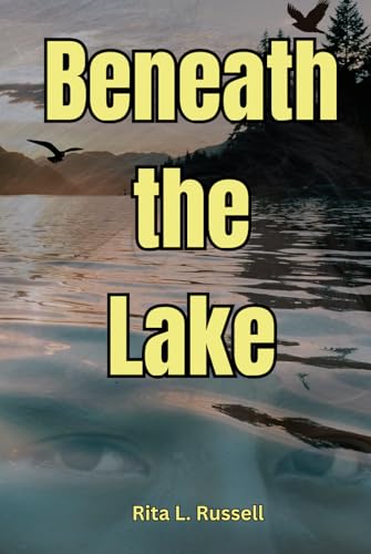 Beneath the Lake von Independently published