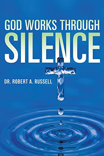 GOD Works Through Silence GOD Works Through Silence