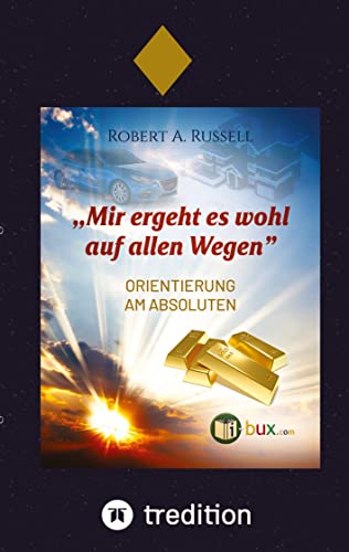 Mir ergeht es wohl auf allen Wegen: Orientierung am Absoluten