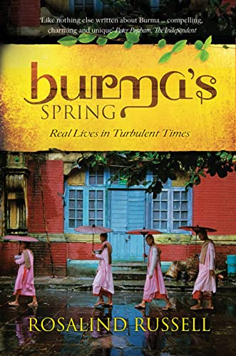 Burma's Spring: Real Lives in Turbulent Times von River Books Press Dist A C