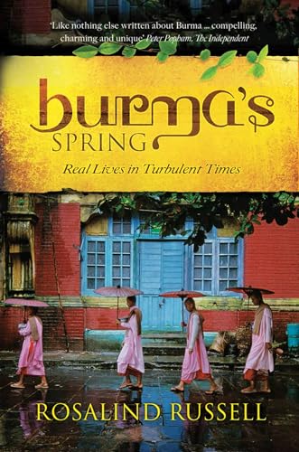 Burma's Spring: Real Lives in Turbulent Times von River Books Press Dist A C