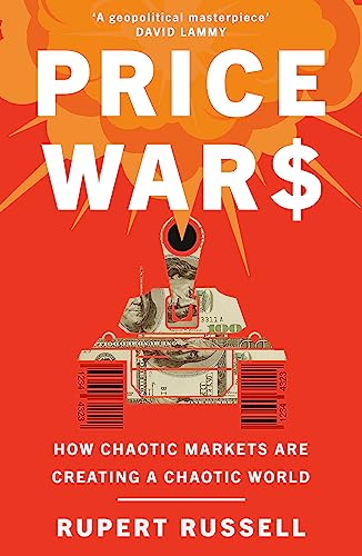 Price Wars: How Chaotic Markets Are Creating a Chaotic World von Orion Publishing Group