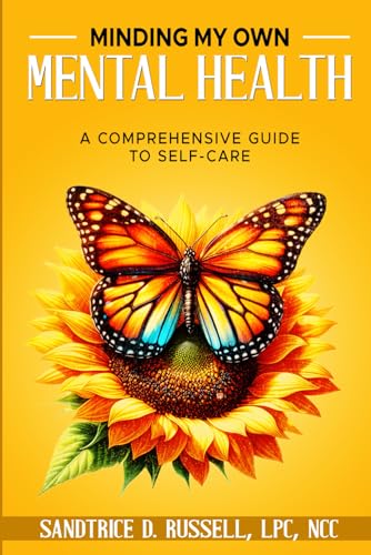 Minding my Own Mental Health: A Comprehensive Guide to Self-Care von ISBN Services