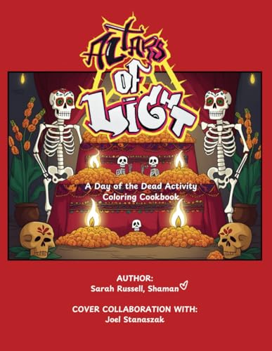 Altars of Light: A Day of the Dead Activity Coloring Cookbook Altars of Light: A Day of the Dead Activity Coloring Cookbook von Independently published