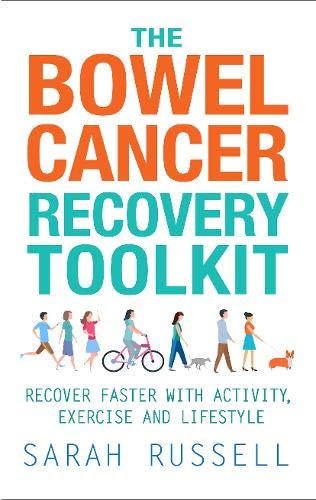 The Bowel Cancer Recovery Toolkit: Recover faster with activity, exercise and lifestyle von Hammersmith Press Limited