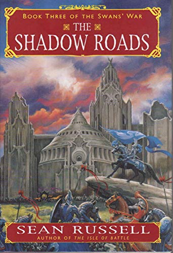 The Shadow Roads: Book Three of the Swans' War (Swans' War, book 3) von Harper Voyager