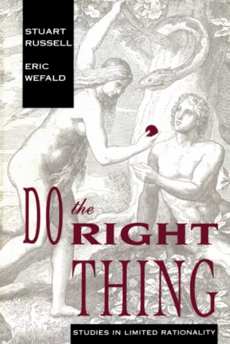 Do the Right Thing: Studies in Limited Rationality (Artificial Intelligence)