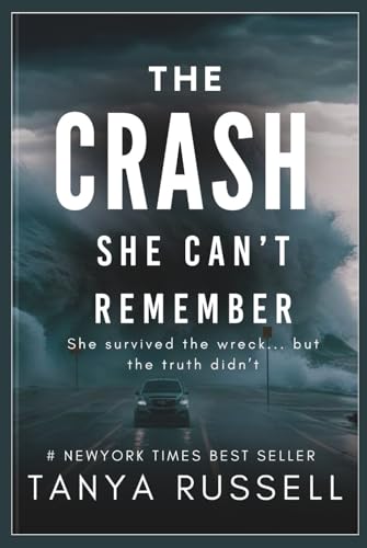The Crash She Can’t Remember: She survived the wreck... but the truth didn’t. (The Killer Thrillers series, Band 1) von Independently published