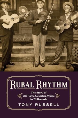 Rural Rhythm: The Story of Old-Time Country Music in 78 Records von OUP USA